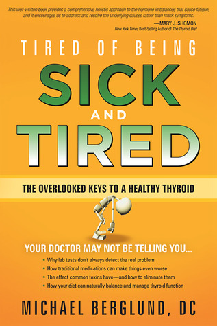 Tired of Being Sick and Tired: The Overlooked Keys to a Healthy Thyroid