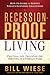 Recession-Proof Living by Wiese