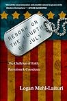 Reborn on the Fourth of July; The Challenge of Faith, Patriotism & Conscience