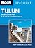 Moon Spotlight Tulum: Including Chichén Itzá and the Sian Ka'an Biosphere Reserve