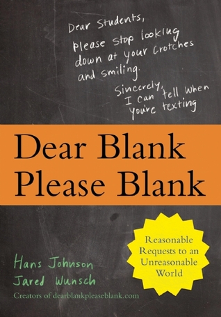 Dear Blank Please Blank: Reasonable Requests to an Unreasonable World