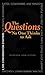 The Questions No One Thinks to Ask: 2500 Conversation Starters for Friends, Roommates, Dates, Coworkers, and Random People You Meet at a Bar, Party, Coffee Shop, Library, Dog Park, Farmers Market, Yoga Class, Subway Station, Music Festival...