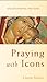 Praying with Icons