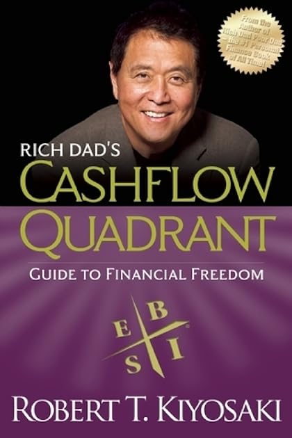 Rich Dad's Cashflow Quadrant: Rich Dad's Guide to Financial Freedom