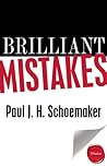 Brilliant Mistakes: Finding Success on the Far Side of Failure
