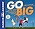 Go Big: Make Your Shot Coun...