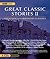 Great Classic Stories II: Eighteen Unabridged Classics