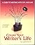 Create Your Writer's Life: A Guide to Writing With Joy and Ease