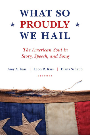 What So Proudly We Hail: The American Soul in Story, Speech, and Song (Hardcover)