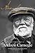 The Autobiography of Andrew Carnegie