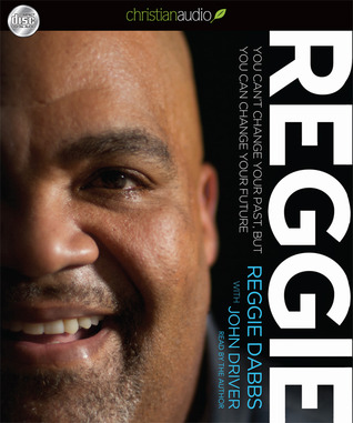 Reggie: You Can't Change Your Past, But You Can Change Your Future