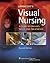 Visual Nursing: A Guide to Diseases, Skills, and Treatments