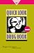 Quick Look Drug Book 2011
