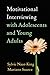 Motivational Interviewing with Adolescents and Young Adults (Applications of Motivational Interviewing)