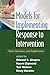 Models for Implementing Response to Intervention: Tools, Outcomes, and Implications