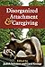Disorganized Attachment and Caregiving