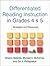 Differentiated Reading Instruction in Grades 4 and 5: Strategies and Resources