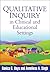 Qualitative Inquiry in Clinical and Educational Settings by Danica G. Hays