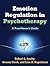 Emotion Regulation in Psychotherapy: A Practitioner's Guide