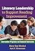 Literacy Leadership to Supp...