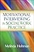 Motivational Interviewing in Social Work Practice (Applications of Motivational Interviewing)