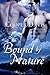 Bound by Nature (Forces of Nature #1)