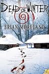 Dead of Winter by Brian Moreland