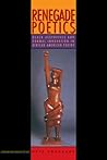 Renegade Poetics:...