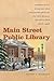 Main Street Public Library by Wayne A. Wiegand