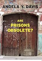 Are Prisons Obsolete?