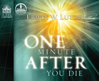 One Minute After You Die (Library Edition): A Preview of Your Final Destination (Christian Perspective Series)