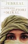 La strada dei fiori di Miral by Rula Jebreal