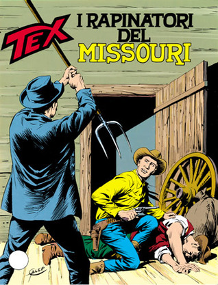 Tex n. 327: I rapinatori del Missouri (Mass Market Paperback)