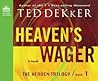 Heaven's Wager by Ted Dekker