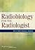 Radiobiology for the Radiologist by Eric J. Hall