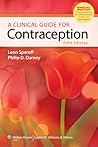 A Clinical Guide for Contraception (Clinical Guide for Contraception