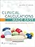 Clinical Calculations Made Easy: Solving Problems Using Dimensional Analysis