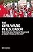 The Civil Wars in U.S. Labo...