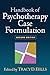 Handbook of Psychotherapy Case Formulation by Tracy D. Eells