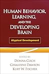 Human Behavior, Learning, and the Developing Brain: Atypical Development