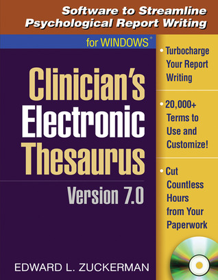 Clinician's Electronic Thesaurus, Version 7.0: Software to Streamline Psychological Report Writing (w/ CD-ROM) (The Clinician's Toolbox)