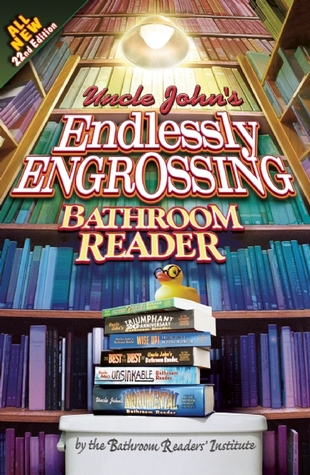 Uncle John's Endlessly Engrossing Bathroom Reader (Uncle John's Bathroom Reader, #22)