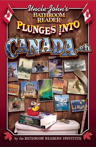 Uncle John's Bathroom Reader Plunges into Canada, Eh!