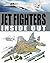 Jet Fighters Inside Out