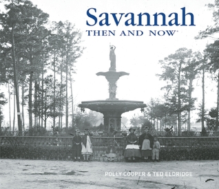 Savannah Then and Now (Then & Now Thunder Bay)