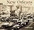 New Orleans Then and Now