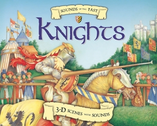 Sounds of the Past: Knights: 3-D Scenes with Sounds (Paperback)