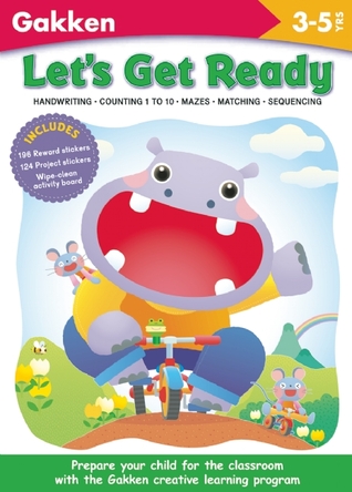 Let's Get Ready: Handwriting, Counting 1 to 10, Mazes, Matching, Sequencing 3-5 Yrs (Gakken Workbooks)