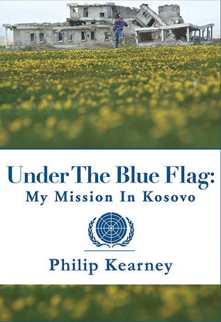 Under the Blue Flag: My Mission in Kosovo (Hardcover)
