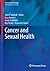 Cancer and Sexual Health by John P. Mulhall